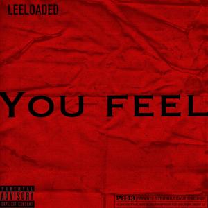 You Feel (Explicit)