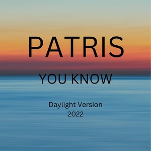 You Know (Daylight Version 2022)