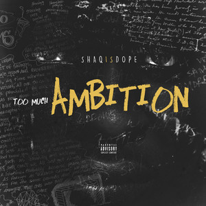 Too Much Ambition (Explicit)