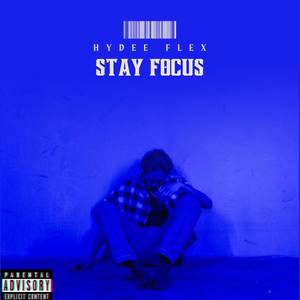 Stay focus (Explicit)