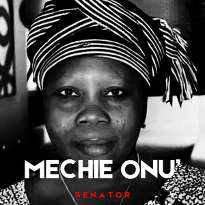 Mechie Onu’ (Explicit)