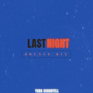 Last Night (Bounce Mix)