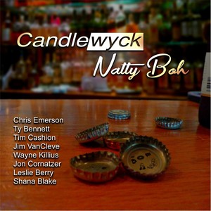 Natty Boh(feat. Chris Emerson, Ty Bennett, Tim Cashion, Jim Vancleve, Wayne Killius, Jon Cornatzer, Leslie Berry & Shana Blake)
