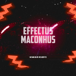 EFFECTUS MACONHUS (Explicit)