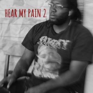 Hear My Pain 2 (Explicit)