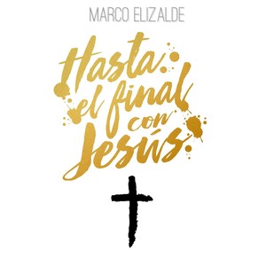 Hasta el Final Con Jesus