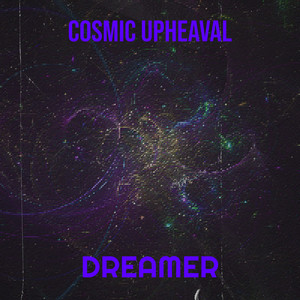 Cosmic Upheaval