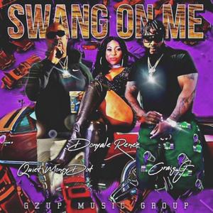 Swang On Me (feat. Craig G, Quiet Money Dot & Donyale Renee) [Slowed & Chopped] [Explicit]