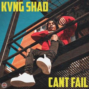 Can't Fail (Explicit)