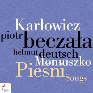 Karłowicz / Moniuszko: Pieśni