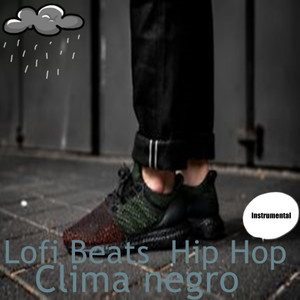 Clima Negro(feat. Beats hip hop Rap) (Instrumental Lofi|Instrumental de Rap)