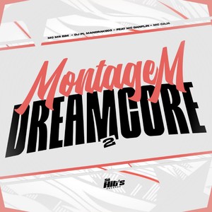 Montagem DreamCore 2 (Explicit)