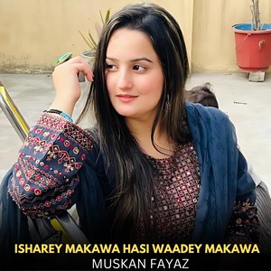 Isharey Makawa Hasi Waadey Makawa