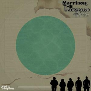 Used to Being Alone (feat. The Underground Affiliates & Morrison Machiavelli) (Explicit)