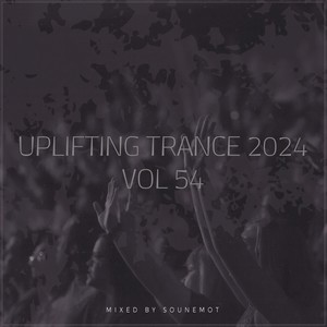 Uplifting Trance 2024, Vol. 54