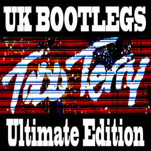 UK Bootlegs (Ultimate Edition)