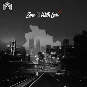 Zone 6 with Love(feat. AJ Bank$y) (Explicit)