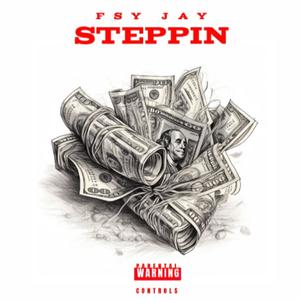 Steppin (Explicit)