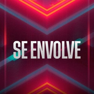 Se Envolve (Explicit)