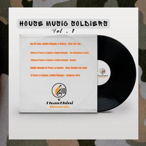 House Music Soldiers, Vol. 1