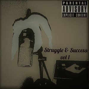 Struggle & Success Vol. 1 (Explicit)