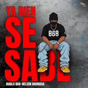 Ya Bien Saben (feat. Nelson Ahumada)