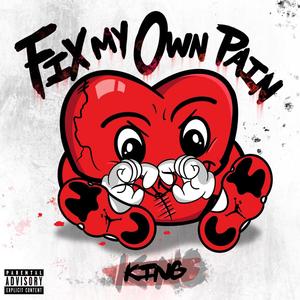 Fix My Own Pain (Explicit)