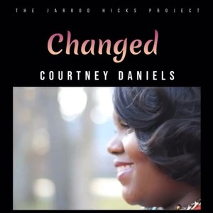 Changed (feat. Courtney Daniels)