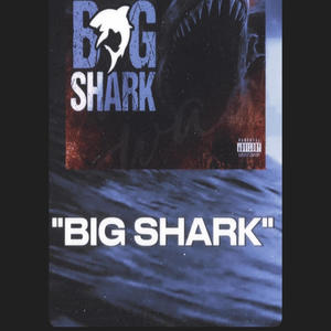 Big Shark (Explicit)