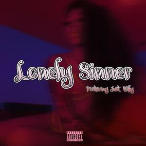 Lonely Sinner (feat. Just Willy) [Explicit]