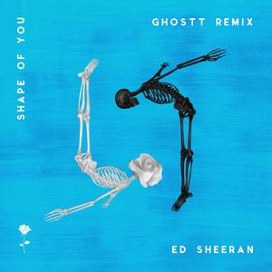 Shape of You (Ghostt Remix)