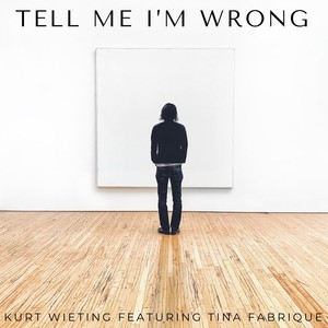 Tell Me I'm Wrong (feat. Tina Fabrique)