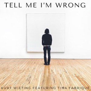 Tell Me I'm Wrong(feat. Tina Fabrique)