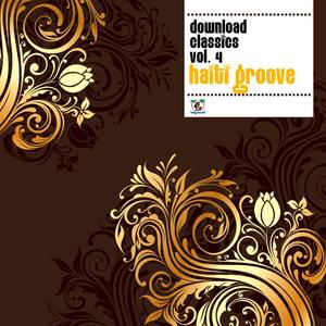 Haiti Groove - Download Classics Vol. 4