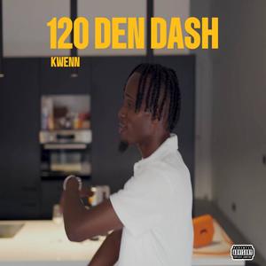 120 Den Dash (Explicit)