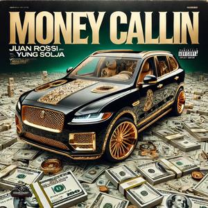 MONEY CALLIN (feat. YUNG SOLJA) (Explicit)