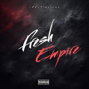 Fresh Empire (12kTimeless) (Explicit)