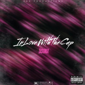 InLoveWithTheCup (Explicit)