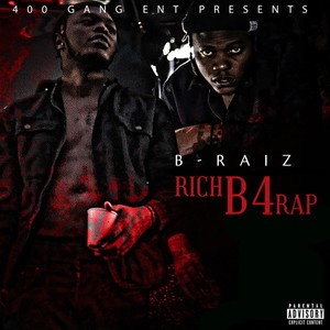 Rich B4 Rap (Explicit)