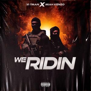 We Ridin (feat. Miah Kenzo) (Explicit)