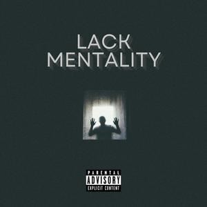 Lack Mentality (Freeverse) [Explicit]