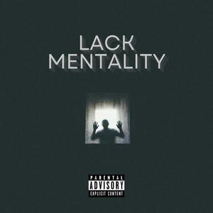 Lack Mentality (Freeverse) (Explicit)