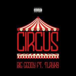 Circus (feat. TlayXO) [Explicit]