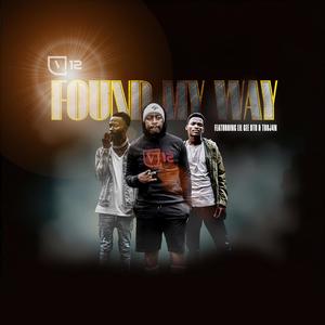 Found My Way (feat. Lil Gee BTR & Troj4n) (Explicit)