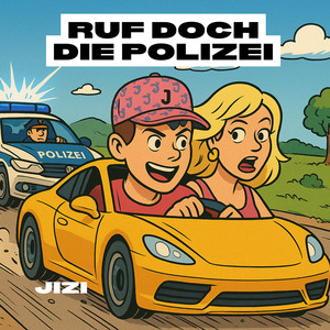 Ruf Doch Die Polizei (Explicit)