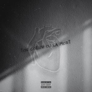 Ton coeur ou la mort (Explicit)