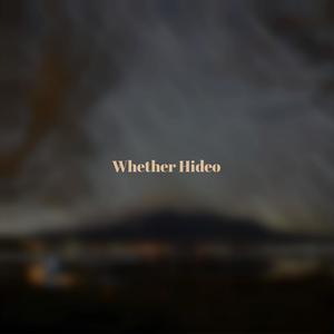 Whether Hideo