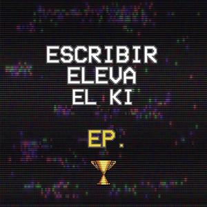 Escribir Eleva El Ki (Explicit)