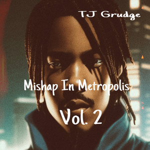 Mishap in Metropolis, Vol. 2 (Explicit)