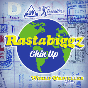 Chin up (World Traveller Riddim)